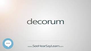 decorum    5,000 SAT Test Words and Definitions Series 🔊