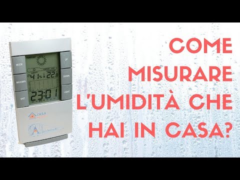 Video: Come Determinare L'umidità