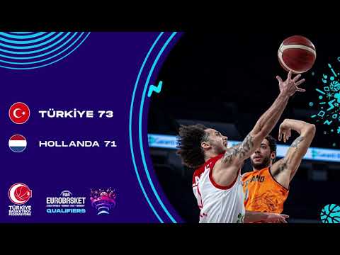FIBA 2022 Avrupa Şampiyonası Elemeleri D Grubu | Türkiye 73-71 Hollanda