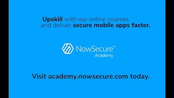 Welcome to NowSecure Academy On-Demand Mobile App Security Training