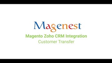 Zoho CRM Integration for Magento 2 Customer Transfer
