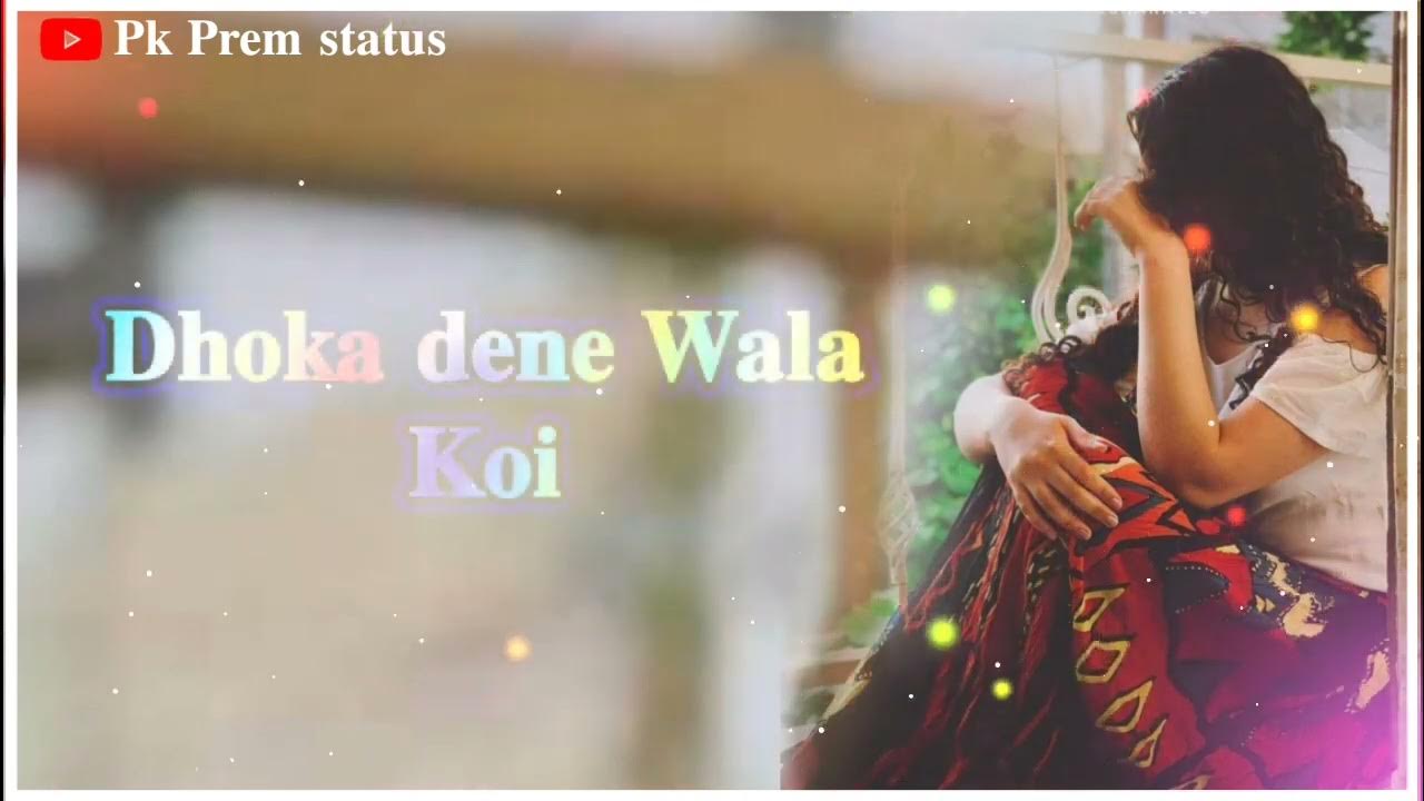 pyar-me-dhoka-mila-chalo-achhi-baat-hai-dhoka-dene-wala-new-sad