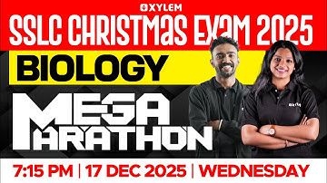 SSLC Christmas Exam 2025: Biology | Mega Marathon| Xylem SSLC