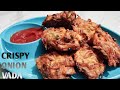 Instant snacks recipe with low ingredients, crispy onion vada, tasty snacks in less time