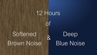 Softened Brown Noise & Deep Blue Noise Mix