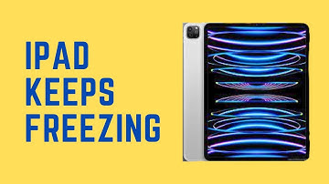 How To Fix IPAD Keeps Freezing | Run Your Device Smoothly