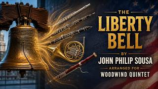 John Philip Sousa - The Liberty Bell | Woodwind Quintet