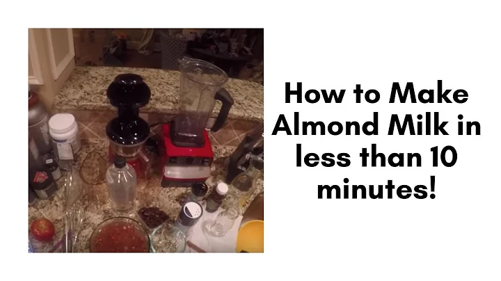 How to Make Almond Milk in less than 10 minutes!