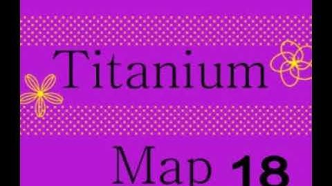 Titanium MAP (open)