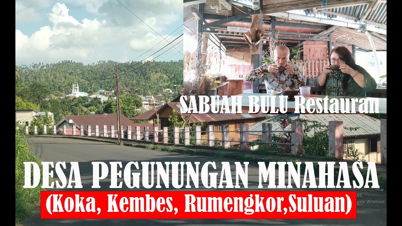 Desa Penggunungan Minahasa (Koka, Kembes, Rumengkor, Suluan) | KEREN SABUAH BULU RESTAURAN