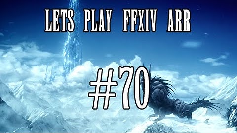 Lets Play FFXIV ARR #70: Keeper of the Lake