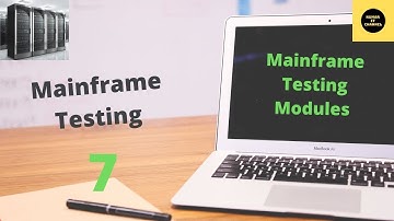 Modules to Learn Mainframe Testing - Mainframe Testing Tutorial - Part 7