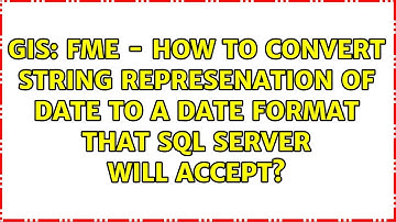 FME - How to convert string represenation of date to a date format that SQL Server will accept?