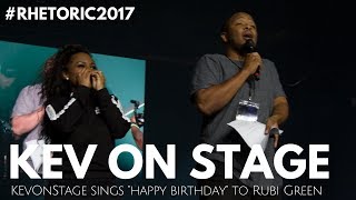 RHETORIC 2017 | KevOnStage Sings HappyBirthday to Featured Music Artist RUBI GREEN