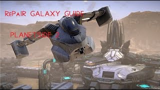 Repair Galaxy Guide Planetside 2