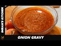 How To Make Base Onion Gravy | Restaurant Style Onion Curry Sauce