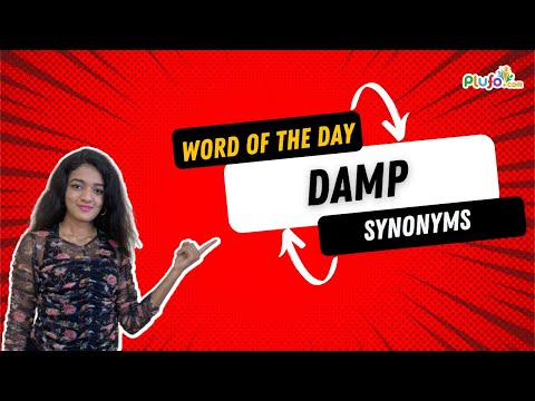 Damp & it's Synonyms -- English Vocabulary