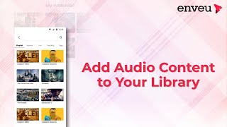 How to Add Audio Content to Your Library