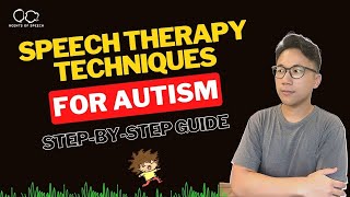 Speech Therapy Techniques for Autism | Step by Step Guide