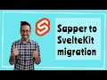 How to migrate from Sapper to SvelteKit