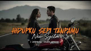 Hidupku Sepi Tanpamu - New Syclon |  Vortexia Funk Rock Cover [ SPECIAL REQUEST ]