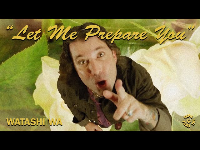 Watashi Wa - Let Me Prepare You (Official Music Video) 