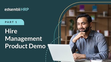Edsembli HRP - Hire Management Product Demo - Part 1