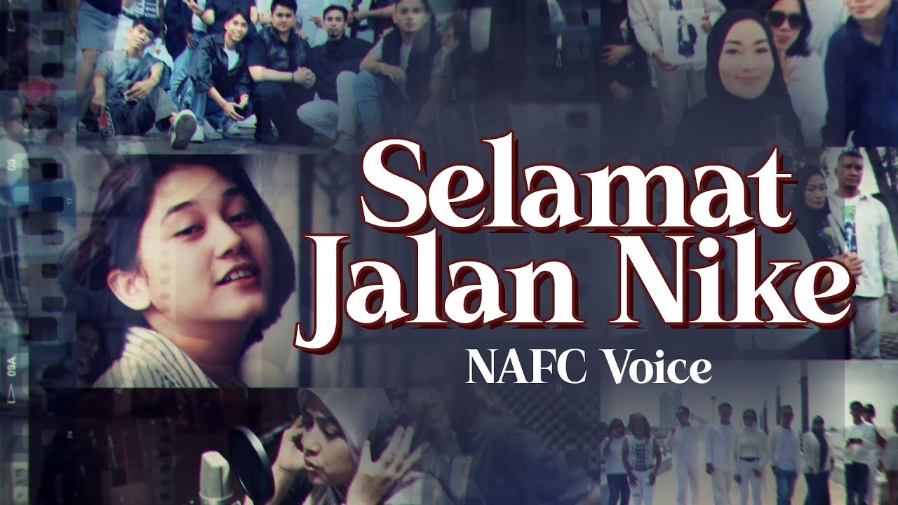 SELAMAT JALAN NIKE - NAFC VOICE (Dipopulerkan Sahabat Nike)