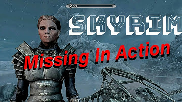 SKYRIM REMASTERED | SIDE QUEST | MISSING IN ACTION