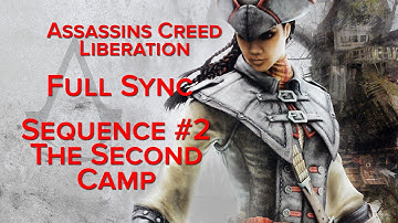 Assassins Creed Liberation HD Sequence 2  The Second Camp FULL SYNC 1080P