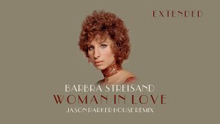 Barbra Streisand - Woman In Love (Jason Parker House Remix) #barbrastreisand