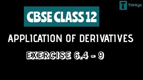 CBSE CLASS 12 : Chapter 6 : The approximate change in the volume of a cube | NCERT MATHS | Thinkyn