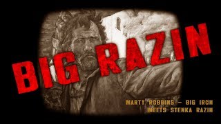 Marty Robbins — &quot;Big Iron&quot; meets Stenka Razin | Разин