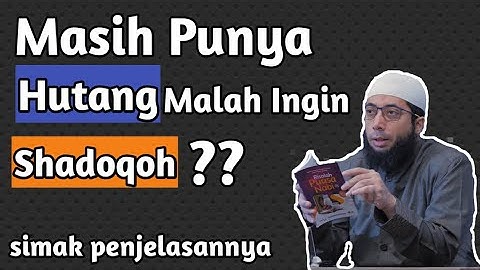 Mana yang didahulukan? Shodaqoh atau Bayar Hutang ? | Ust Khalid Basalamah Terbaru 2020