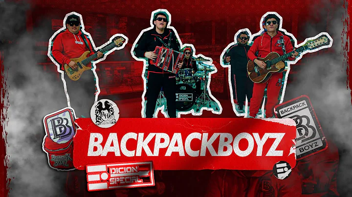 Edicion Especial - Backpack Boyz [Official Video]