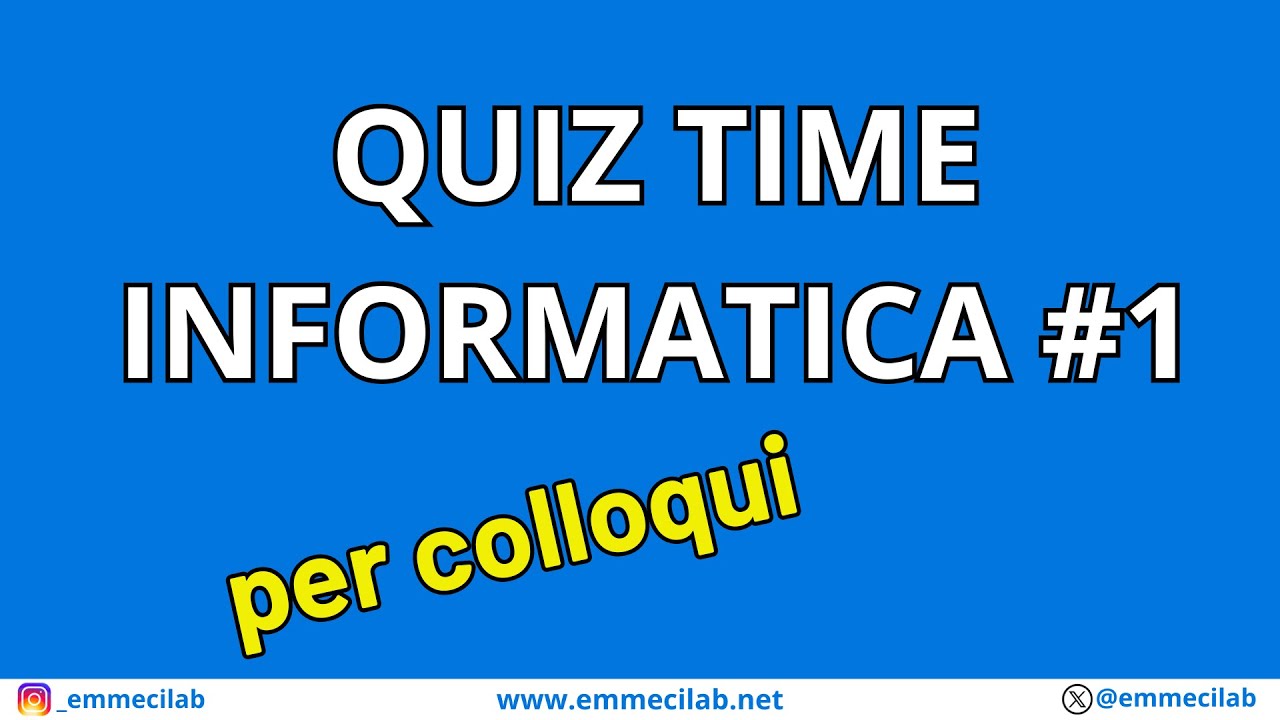 QUIZ TIME INFORMATICA PER COLLOQUI #1 - YouTube