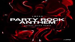 Lmfao - Party Rock Anthem Future Skies Remix 2024
