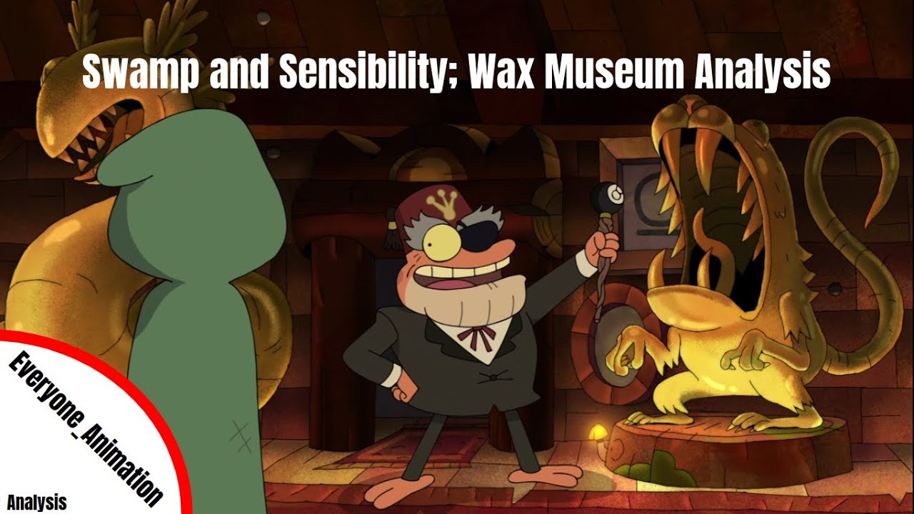 Swamp and Sensibility;Wax Museum Analysis Amphibia YouTube