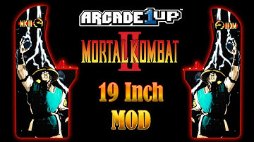 Mortal Kombat Arcade1up Mod with 19 inch!!!