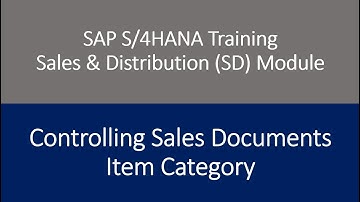 Video 23 - SAP S/4HANA Sales & Distribution (SD) Module training - Item Category.