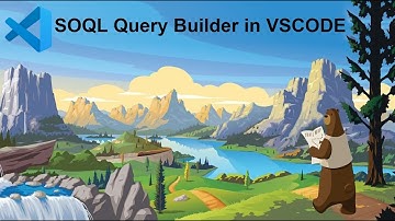 SOQL Builder in VSCODE