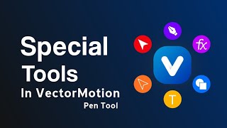 Special Tools And Their Hidden Features in VectorMotion | Pen Tool