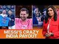 What did Messi Make From India Tour? Crazy Numbers Emerge | First Sports With Rupha Ramani