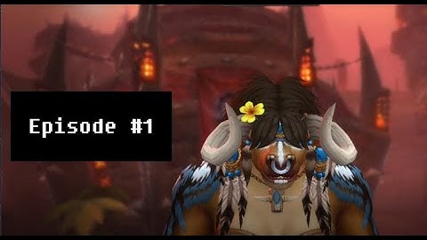 World of Warcraft YouTube Tutorial Episode #1