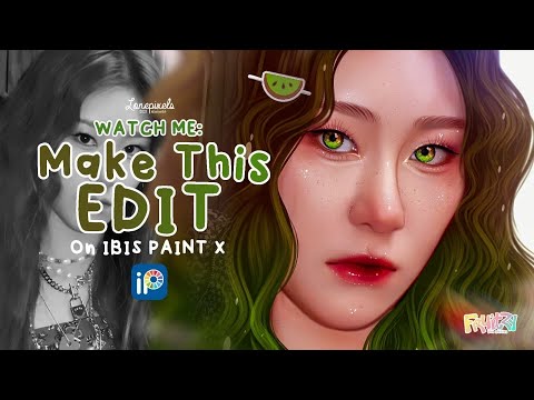 WATCH ME EDIT 03: Soft Smudge Edit ft. Chaeryeong ON IBIS PAINT X by ...