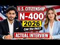 2026 U.S. Citizenship Interview | Real Questions &amp; Model Answers You SHOULD Know #n400