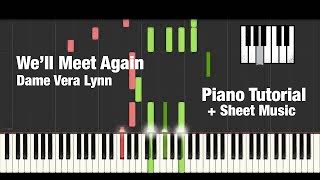 (How To Play) We'll Meet Again - Dame Vera Lynn - Piano Tutorial + Sheet Music