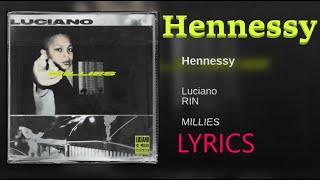 Lyrics zu &quot;Hennessy - Luciano feat. RIN&quot;