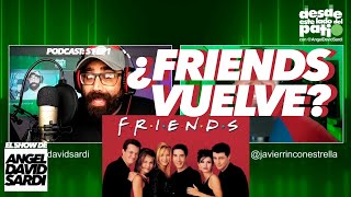 El Regreso De Friends | El Show De Angel David Sardi