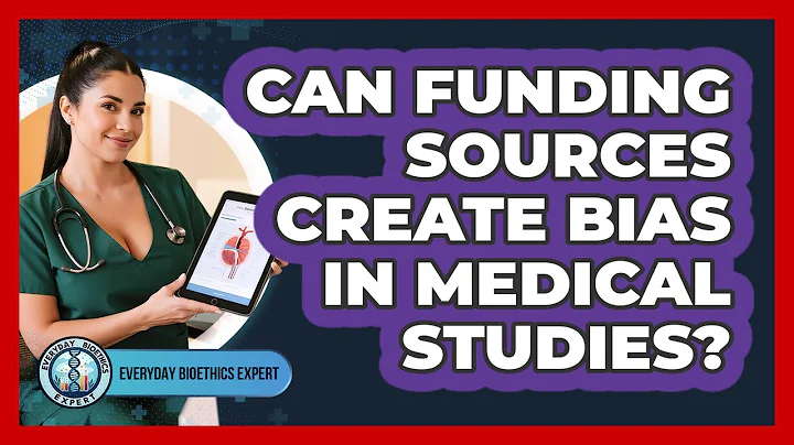 Can Funding Sources Create Bias In Medical Studies? - Everyday Bioethics Expert